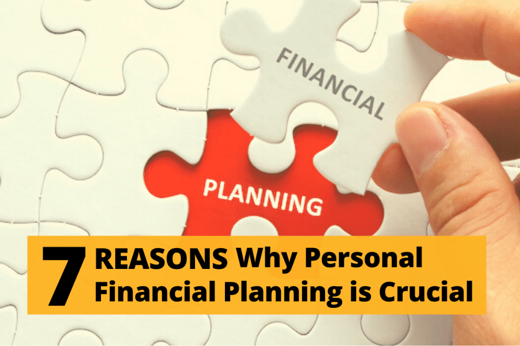 7 Reasons Why Personal Financial Planning Is Crucial - ULearnMONEY